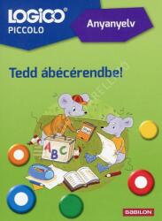 LOGICO Piccolo: Anyanyelv - Tedd ábécérendbe! (ISBN: 9789632947709)