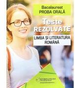 Bacalaureat Proba orala. Teste rezolvate la Limba si Literatura romana - Cristina Scurtu (ISBN: 9786064710284)