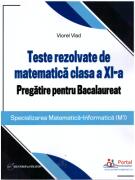 Teste rezolvate de matematica clasa a 11-a. Pregatire pentru Bacalaureat (M1) - Viorel Vlad (ISBN: 9786064707475)