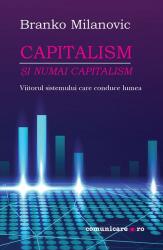 Capitalism - și numai capitalism (ISBN: 9789737116307)