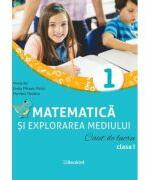 Matematica si explorarea mediului. Caiet de lucru. Clasa 1 - Mirela Ilie (ISBN: 9786306530229)