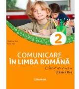 Comunicare in limba romana. Caiet de lucru. Clasa a 2-a - Madalina Stan (ISBN: 9786306530281)