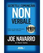 Secretele comunicarii nonverbale - Joe Navarro (ISBN: 9786069101865)