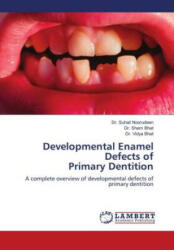Developmental Enamel Defects of Primary Dentition - Sham Bhat, Vidya Bhat (ISBN: 9786202787963)