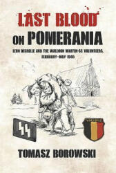 Last Blood on Pomerania - Tomasz Borowski (ISBN: 9781910294482)