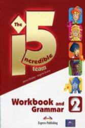 INCREDIBLE 5 TEAM 2 WORKBOOK & GRAMMAR (ISBN: 9781471565991)