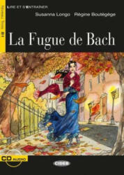 La Fugue de Bach, m. Audio-CD - Régine Boutég? ge, Susanna Longo (ISBN: 9783125002951)