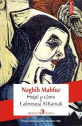Hotul si cainii * Cafeneaua Al-Karnak - Naghib Mahfuz (ISBN: 9789734693559)