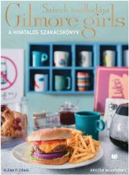 Szívek szállodája - Gilmore Girls: A hivatalos szakácskönyv (2023)