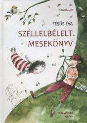 Széllelbélelt mesekönyv (ISBN: 9786155402357)