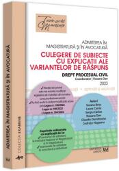 Admiterea in magistratura si in avocatura. Culegere de subiecte cu explicatii ale variantelor de raspuns. 2023 - Roxana Dan (ISBN: 9786063912955)