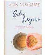 Calea frangerii - Ann Voskamp (ISBN: 9786060311447)