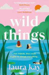 WILD THINGS - LAURA KAY (ISBN: 9781529424621)