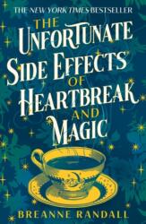 The Unfortunate Side Effects of Heartbreak and Magic (ISBN: 9781035904884)