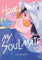 How I Met My Soulmate 1 - V01 (ISBN: 9781646518753)