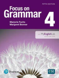 NEW EDITION FOCUS ON GRAMMAR 4 WITH MYEN - Marjorie Fuchs (ISBN: 9780134119991)