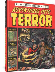 Adventures Into Terror: The Atlas Comics Library - Russ Heath, Basil Wolverton (ISBN: 9781683968719)