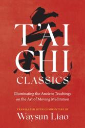 T'ai Chi Classics (ISBN: 9781645472452)