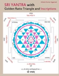 Sri Yantra with Golden Ratio Triangle and Inscriptions (ISBN: 9789395766555)