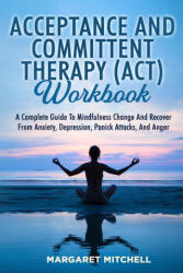 ACCEPTANCE AND COMMITTENT THERAPY (ACT) WORKBOOK (ISBN: 9781803622583)