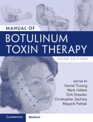 Manual of Botulinum Toxin Therapy - Daniel Truong, Dirk Dressler, Mark Hallett, Christopher Zachary, Mayank Pathak (ISBN: 9781009098663)
