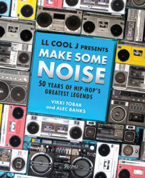 LL Cool J Presents the Streets Win: 50 Years of Hip-Hop Greatness - Vikki Tobak, Alec Banks (ISBN: 9780847873166)