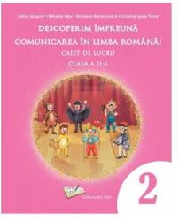 Descoperim împreună comunicarea în limba română! - Caiet de lucru clasa a II-a (ISBN: 9786063623004)