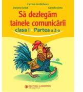 Sa dezlegam tainele comunicarii. Clasa 1, partea 2. ABED2 - Carmen Iordachescu (ISBN: 9789731234366)