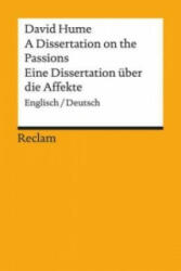 A Dissertation on the Passions / Eine Dissertation über die Affekte - David Hume, Frank Brosow, Frank Brosow (ISBN: 9783150190463)