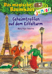 Das magische Baumhaus junior (Band 32) - Geheimtreffen auf dem Eiffelturm - Loewe Erstlesebücher, Jutta Knipping, Petra Wiese (ISBN: 9783743212794)