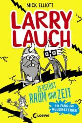 Larry Lauch distruge spațiul și timpul (ISBN: 9783743209787)