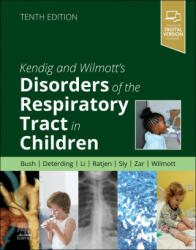 Kendig and Wilmott’s Disorders of the Respiratory Tract in Children - Robert W. Wilmott, Andrew Bush, Robin R Deterding, Felix Ratjen, Peter Sly, Heather Zar, Albert Li (2023)