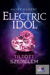 Electric Idol - Tiltott szerelem (2023)