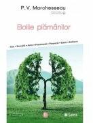 Bolile plamanilor - P. V. Marchesseau (ISBN: 9786069078532)