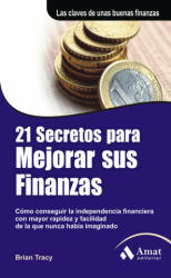 21 Secretos para mejorar sus finanzas - Brian Tracy (2011)