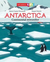 Antartica. Continentul minunilor (ISBN: 9786063808821)
