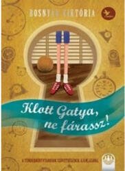 Klott Gatya, ne fárassz! (ISBN: 9789635994854)