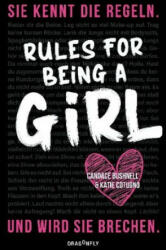 Rules For Being A Girl - Katie Cotugno, Martina Tichy (ISBN: 9783748800422)