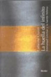 La huella del infinito : Emmanuel Levinas y la fuente hebrea - Catherine Chalier, María Pons Irazazábal (ISBN: 9788425423253)