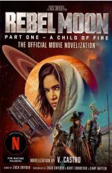Rebel Moon: The Official Movie Novelization (ISBN: 9781803367316)