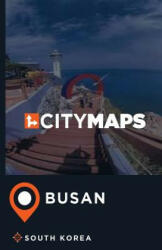 City Maps Busan South Korea - James McFee (ISBN: 9781544902524)