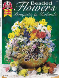 Beaded Flowers, Bouquets, & Garlands - Suzanne McNeill (ISBN: 9781574218046)