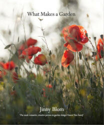 What Makes a Garden - Jinny Blom (2023)