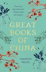 Great Books of China - Frances Wood (2023)