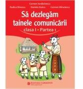 Sa dezlegam tainele comunicarii. Clasa 1 partea 1 ABL1 - Carmen Iordachescu (ISBN: 9789731234410)