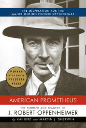 American Prometheus: The Triumph and Tragedy of J. Robert Oppenheimer - Martin J. Sherwin (ISBN: 9780375412028)