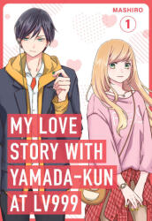My Love Story with Yamada-Kun at Lv999 Volume 1 (ISBN: 9781984862693)