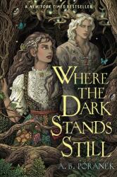 Where the Dark Stands Still - A. B. Poranek (ISBN: 9781665936477)