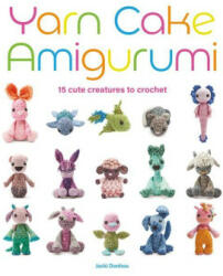 Yarn Cake Amigurumi - Jacki Donhou (ISBN: 9781784946678)