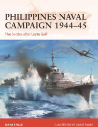Philippines Naval Campaign 1944-45: The Battles After Leyte Gulf - Adam Tooby (ISBN: 9781472856999)